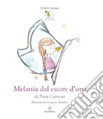 Melania dal cuore d'oro libro