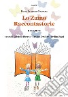 Lo zaino raccontastorie. Premio Letterario Nazionale 2ª edizione libro