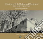 Il Santuario della Madonna di Montenero tra passato e presente. Un racconto a più voci