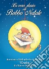 La vera storia di Babbo Natale libro di Amoroso Elisabetta