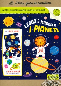Leggo e modello i pianeti! Creativo. Ediz. a colori. Con 10 plastiline colorate. Con puzzle libro