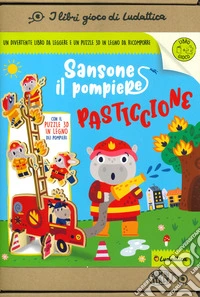 Sansone il pompiere pasticcione. Ediz. a colori. Con puzzle in legno tridimensionale libro