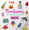 Le stagioni. Montessori. Le enciclopedie dei piccoli. Ediz. illustrata libro