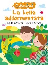 La bella addormentata nel bosco. Leggi la storia, colora e scrivi! Ediz. illustrata libro