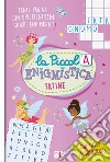 Fatine. La piccola enigmistica. Ediz. a colori libro