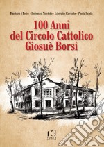 100 anni del circolo cattolico Giosuè Borsi