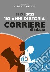 Corriere di Saluzzo, 1913-2022. 110 anni di storia libro