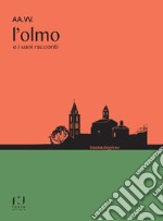 L'olmo e i suoi racconti libro