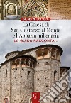 La chiesa di San Costanzo al Monte e l'Abbazia millenaria. La guida racconta... libro