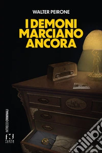I demoni marciano ancora libro