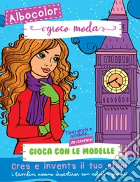 Albocolor gioco moda. Ediz. illustrata libro