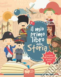 Il mio primo libro della storia libro