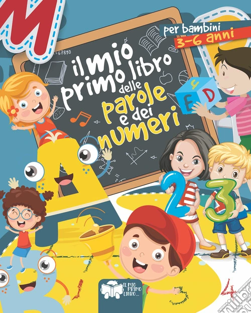 Il mio primo libro delle parole e dei numeri