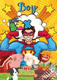 Magic box. My farm. Boy. Con gadget libro