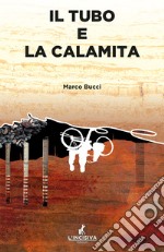 Il tubo e la calamita libro