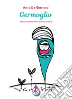 Germoglio. Ediz. illustrata