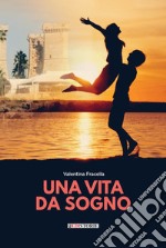 Una vita da sogno