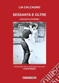 Sessanta e oltre libro