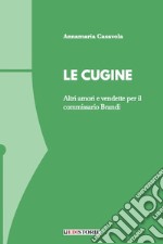 Le cugine. Altri amori e vendette per il commissario Brandi