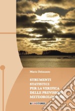 Strumenti statistici per la verifica delle previsioni meteorologiche libro