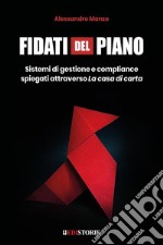 Fidati del piano. Sistemi di gestione e compliance spiegati attraverso La casa di carta libro