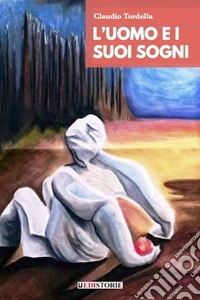 L'uomo e i suoi sogni libro