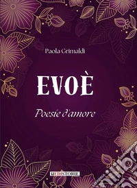 Evoè. Poesie d'amore