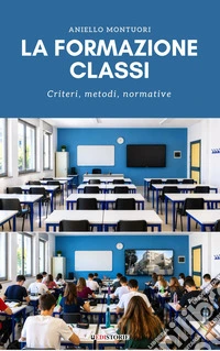 La formazione classi. Criteri, metodi, normative
