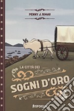 La città dei sogni d'oro libro