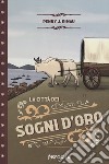 La città dei sogni d'oro libro di Penny J. Rimau