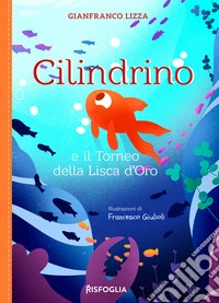Cilindrino e il torneo della lisca d'oro libro