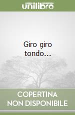 Giro giro tondo... libro
