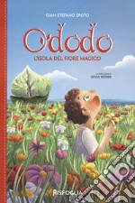 Ododo. L'isola del fiore magico libro