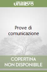 Prove di comunicazione libro