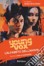 L'alfabeto dell'anima. Young vox