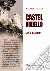 Castel Rubello. Storia e statuto libro