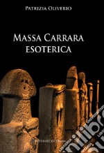 Massa Carrara esoterica libro