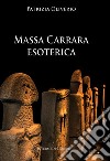 Massa Carrara esoterica libro