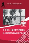 Popoli in movimento. Gli esodi staliniani in Polonia libro