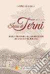 Storia di Terni. Vol. 1: Dalla preistoria alla formazione del comune medievale libro