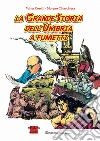 La grande storia dell'Umbria a fumetti libro