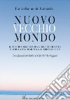 Nuovo vecchio mondo. Il futuro dell'Europa e dell'Occidente oltre la pandemia e la guerra di Putin libro