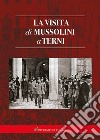 La visita di Mussolini a Terni libro