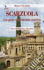 Scarzuola. Una guida alla cittadella esoterica libro