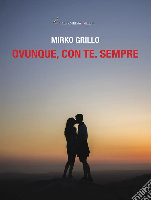 Ovunque, con te. Sempre