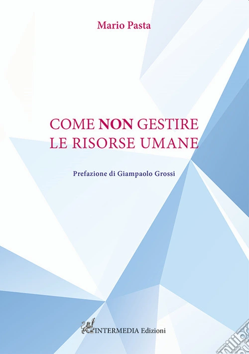 Come non gestire le risorse umane