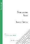 Non come luce libro