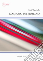 Lo spazio intermedio libro