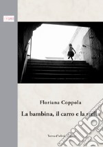 La bambina, il carro e la stella libro