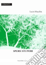 Spersi stupori libro